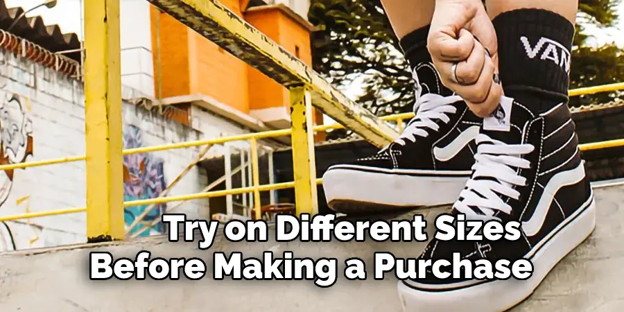 Try on Different Sizes 
Before Making a Purchase