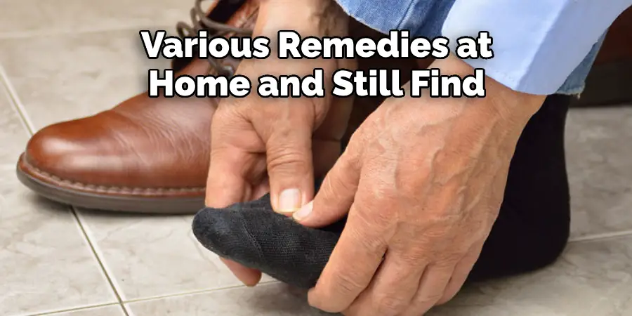 Various Remedies at Home and Still Find