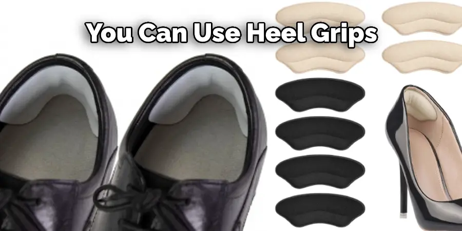 You Can Use Heel Grips